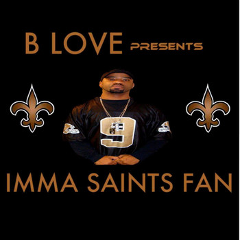 B Love - Imma Saints Fan