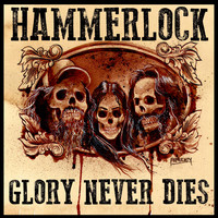 Hammerlock - Glory Never Dies