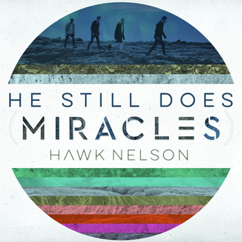 Hawk Nelson - He Still Does (Miracles)