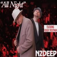 N2Deep - All Night (feat. Roger Troutman)