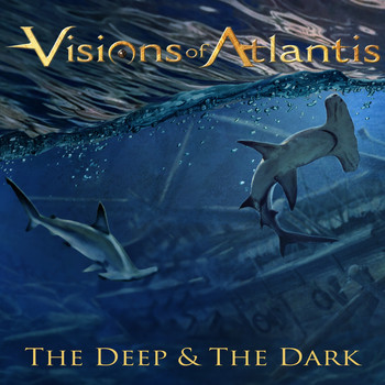 Visions of Atlantis - The Deep & the Dark