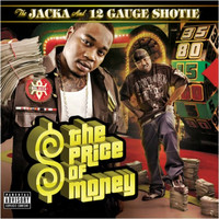The Jacka & 12 Gauge Shotie - The Price of Money (Explicit)