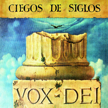 Vox Dei - Ciegos de Siglos
