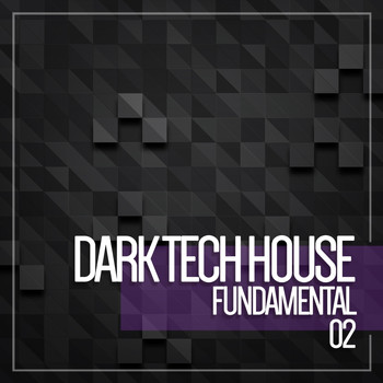 Various Artists - Dark Tech House Fundamental, Vol. 3 (Explicit)