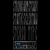Strong Arm Steady - Stereotype (Explicit)
