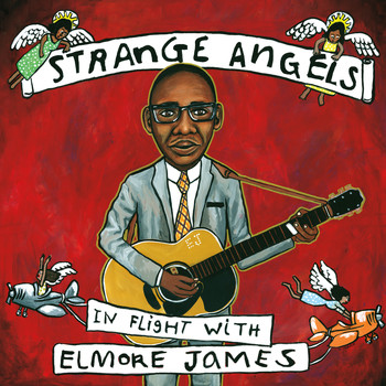 Various Artists - Strange Angels: In Flight with Elmore James