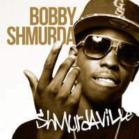 Bobby Shmurda - Shmurdaville
