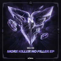 Dodge & Fuski - More Killer No Filler (Remixes) (Explicit)