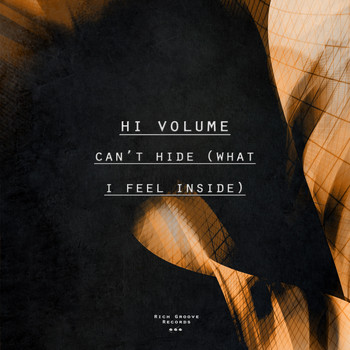 Hi Volume - Can't Hide (What I Feel Inside)