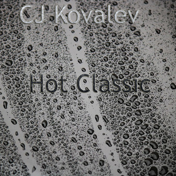 CJ Kovalev - Hot Classic