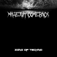 Sons of Techno - Majesty Comeback
