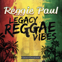 Reggie Paul - Reggae Vibes Legacy