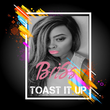 Bliss - Toast It Up