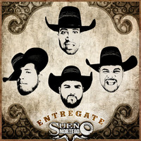Sueño Norteño - Entregate