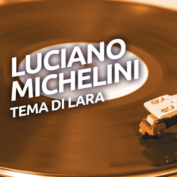 Luciano Michelini - Tema di Lara