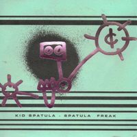 Kid Spatula - Spatula Freak