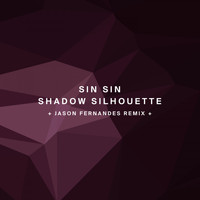 Sin Sin - Shadow Silhouette