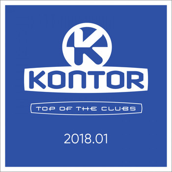 Various Artists - Kontor Top of the Clubs 2018.01 (Explicit)