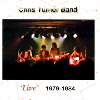 Chris Turner - Live 1979-1984 (Live)