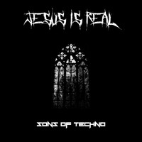 Sons of Techno - Jesus Is Real