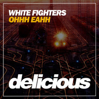 White Fighters - Ohhh Eahh