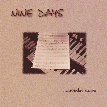 Nine Days - Monday Songs