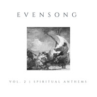 Evensong - Vol 2. Spiritual Anthems