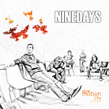 Nine Days - Slow Motion Life