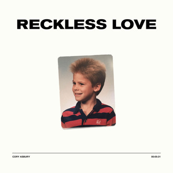Cory Asbury - Reckless Love (Radio Version)