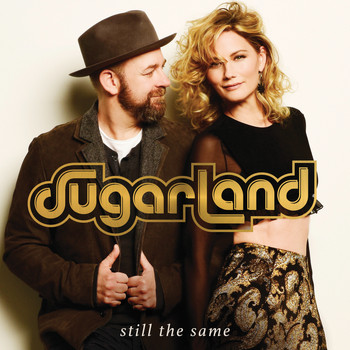 Sugarland - Still The Same