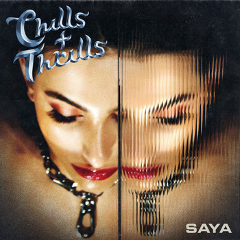 Saya - Chills & Thrills (Explicit)