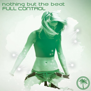 Nothing But The Beat - Full Control