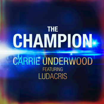 Carrie Underwood - The Champion