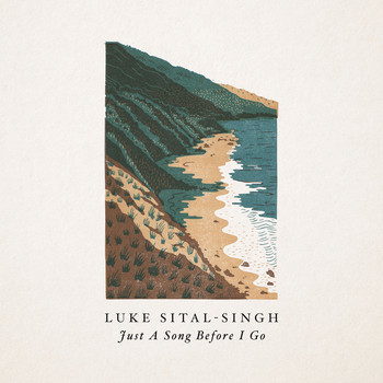 Luke Sital-Singh - Just A Song Before I Go