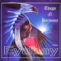 Eyabay - Eyabay, Vol. 3: Thugs 'n Harmony