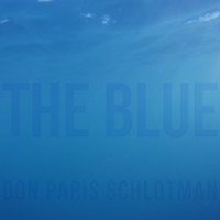 Don Paris Schlotman - The Blue