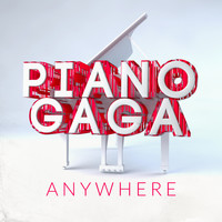 Piano Gaga - Anywhere (Piano Version)