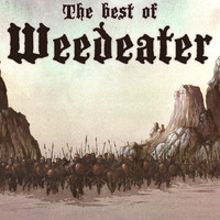 Weedeater - The Best of Weedeater