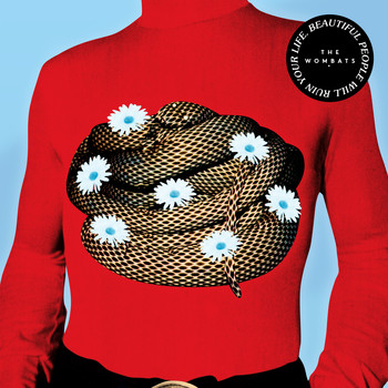 The Wombats - Beautiful People Will Ruin Your Life (Explicit)