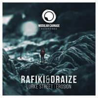 Rafiki & Draize - Lurke Street / Erosion