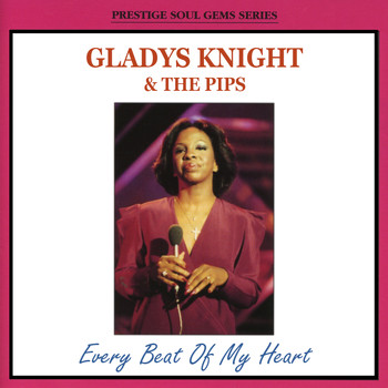 Gladys Knight And The Pips - Every Beat of My Heart