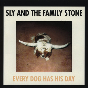 Sly & The Family Stone - Every Dog Has His Day
