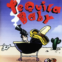 Tequila Baby - Tequila Baby