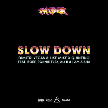 Dimitri Vegas & Like Mike, Quintino feat. Boef, Ronnie Flex, Ali B, I Am Aisha - Slow Down (Explicit)