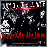Juicy J - Money on My Mind, Pt. 2 (feat. Juicy J & Lil Wyte)