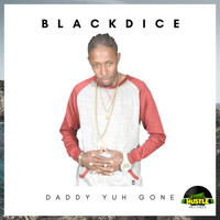 Black Dice - Daddy Yuh Gone