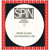 Green On Red - Spin Radio Concert Series, I-Beam, San Francisco, Ca. 1985 (Hd Remastered Edition)