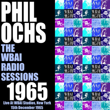 Phil Ochs - The WBAI Radio Sessions 1965