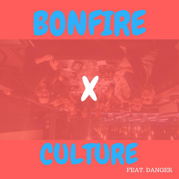 Culture - BONFIRE (feat. FRANKIE DANGER)