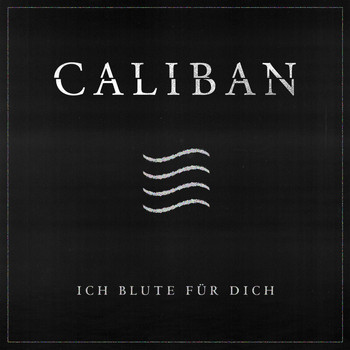Caliban - Ich blute für Dich